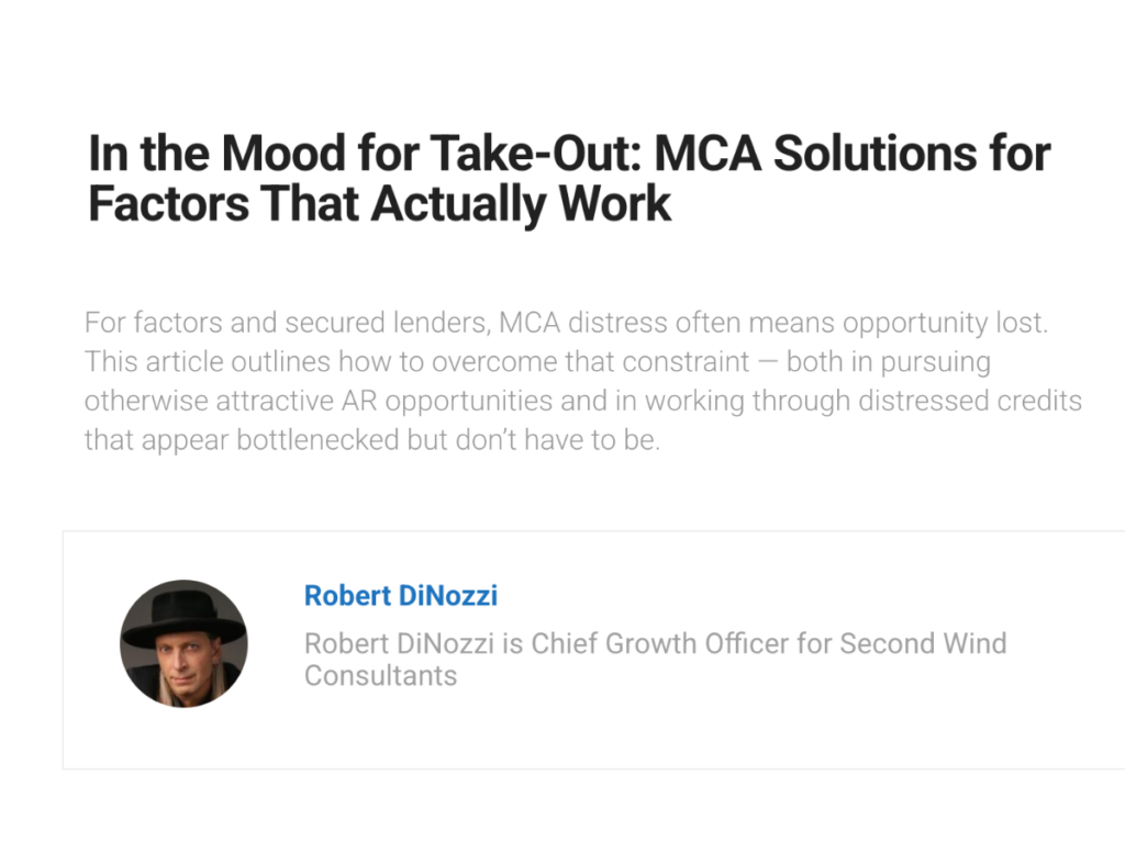 Article header titled 'In the Mood for Take-Out: MCA Solutions for Factors That Actually Work,' with subtitle describing MCA solutions for factors and secured lenders. Byline card shows author Robert DiNozzi, Chief Growth Officer for Second Wind Consultants, with headshot photo.